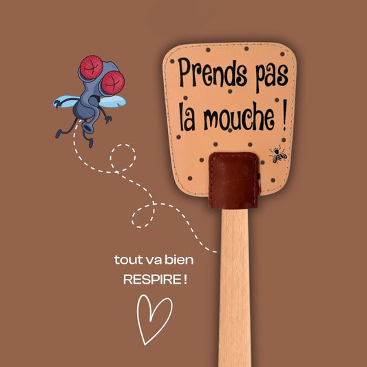Prends pas la mouche !